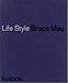 Bruce Mau: Life Style