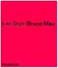 Bruce Mau: Life Style