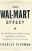 Charles  Fishman: The Wal-Mart Effect : How the World's Most Powerful Company Really Works--and How It's Transforming the American Economy